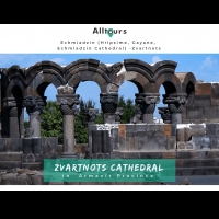 Echmiadzin (Hripsime, Gayane, Echmiadzin Cathedral) -Zvartnots